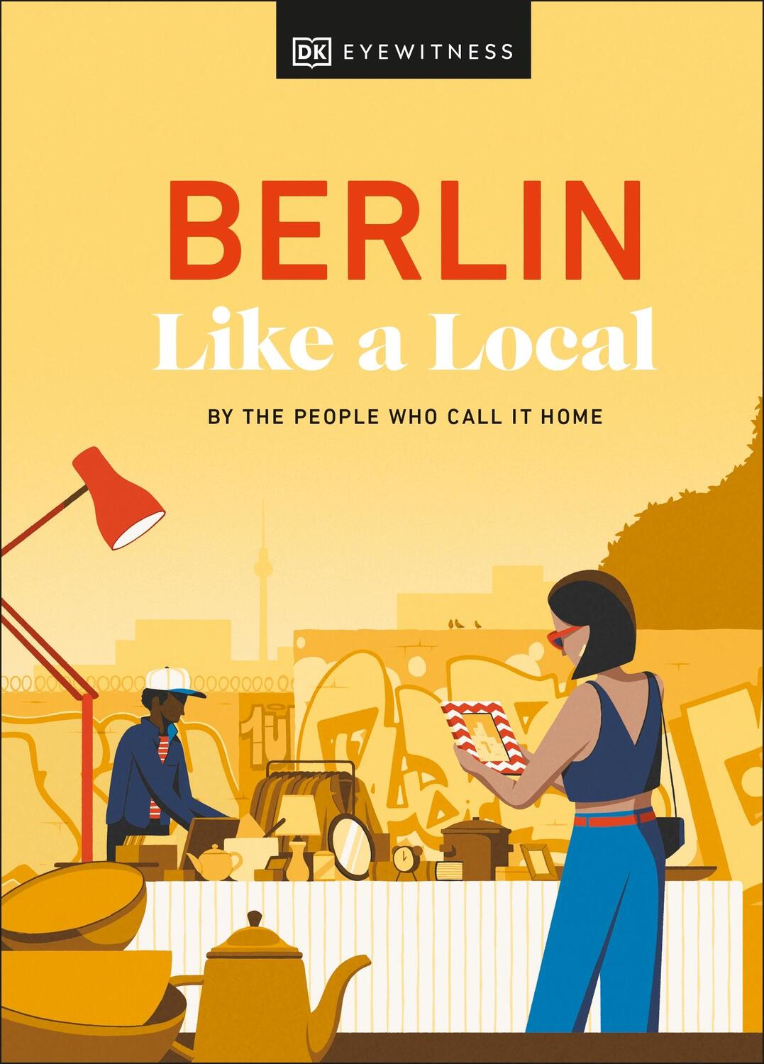 Cover: 9780241680179 | Berlin Like a Local | By the People Who Call It Home | Buch | Englisch