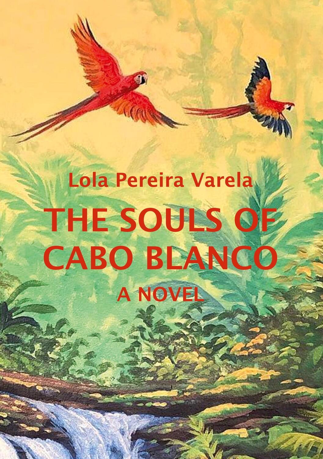 Cover: 9783756224364 | The Souls of Cabo Blanco | Lola Pereira Varela | Taschenbuch | 300 S.