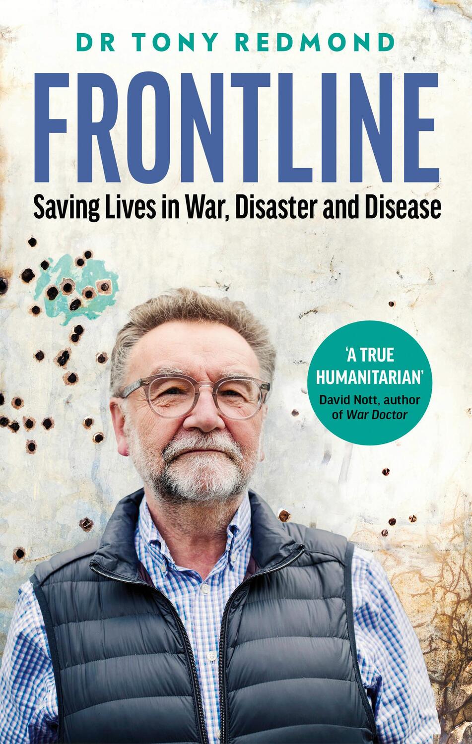 Cover: 9780008449537 | Frontline | Saving Lives in War, Disaster and Disease | Tony Redmond