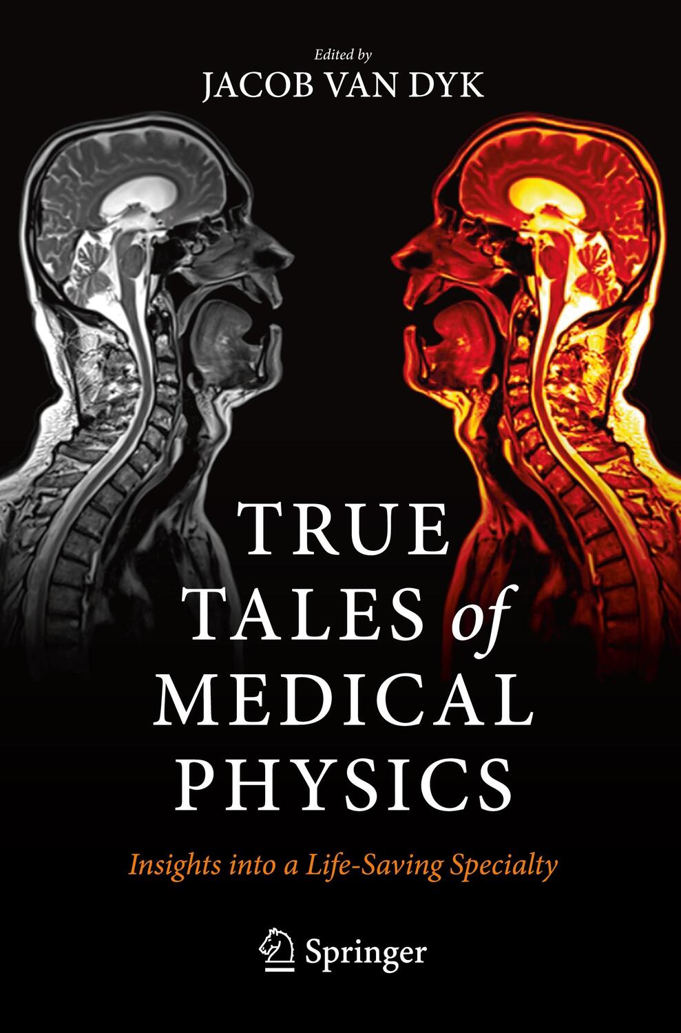 Cover: 9783030917234 | True Tales of Medical Physics | Insights into a Life-Saving Specialty