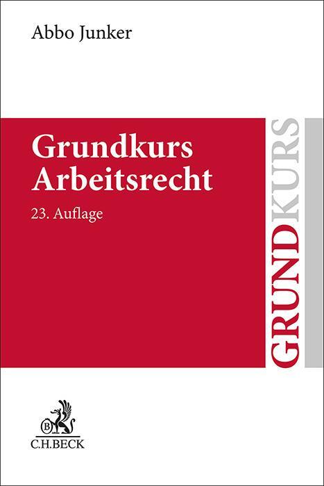 Cover: 9783406817861 | Grundkurs Arbeitsrecht | Abbo Junker | Taschenbuch | Grundkurse | 2024
