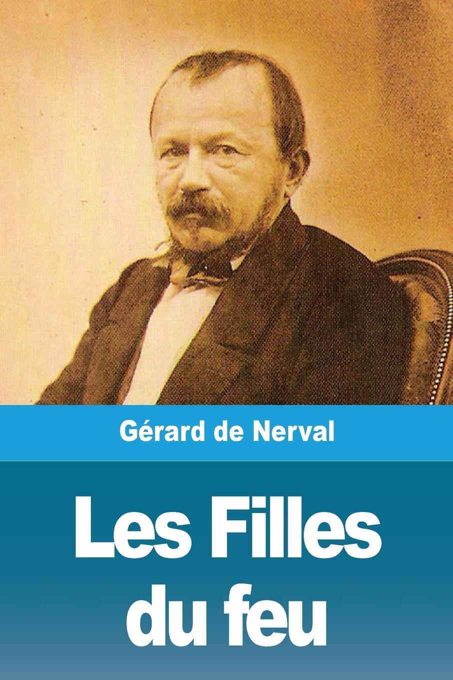Cover: 9783967879438 | Les Filles du feu | Gérard De Nerval | Taschenbuch | Paperback | 2021