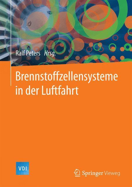Cover: 9783662467978 | Brennstoffzellensysteme in der Luftfahrt | Ralf Peters | Buch | 2015
