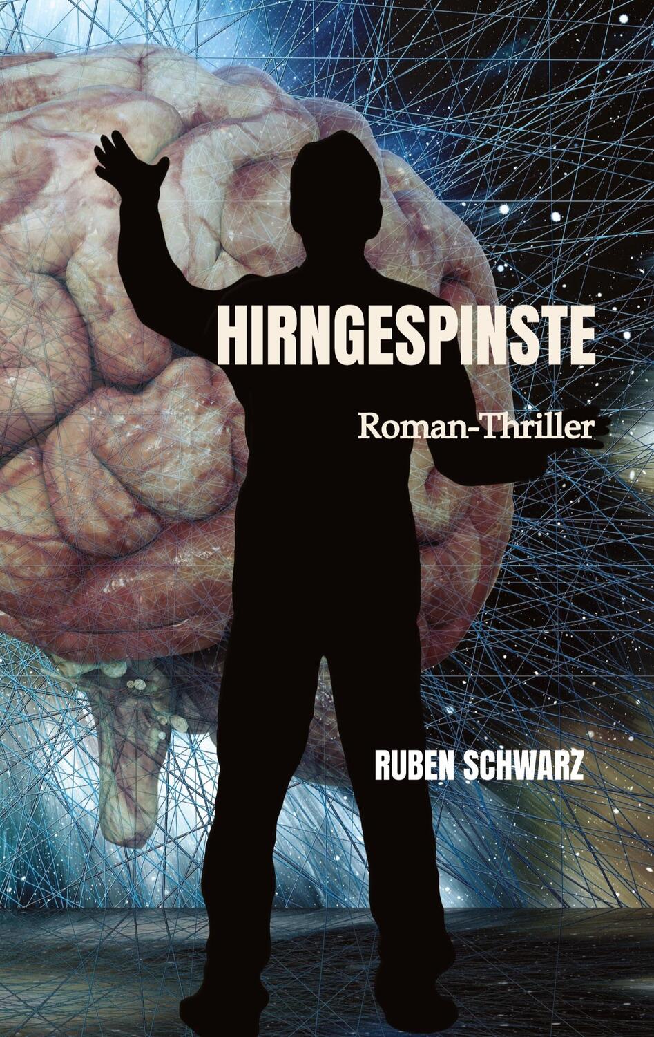 Cover: 9783347747944 | HIRNGESPINSTE | Thriller | Ruben Schwarz | Taschenbuch | Paperback