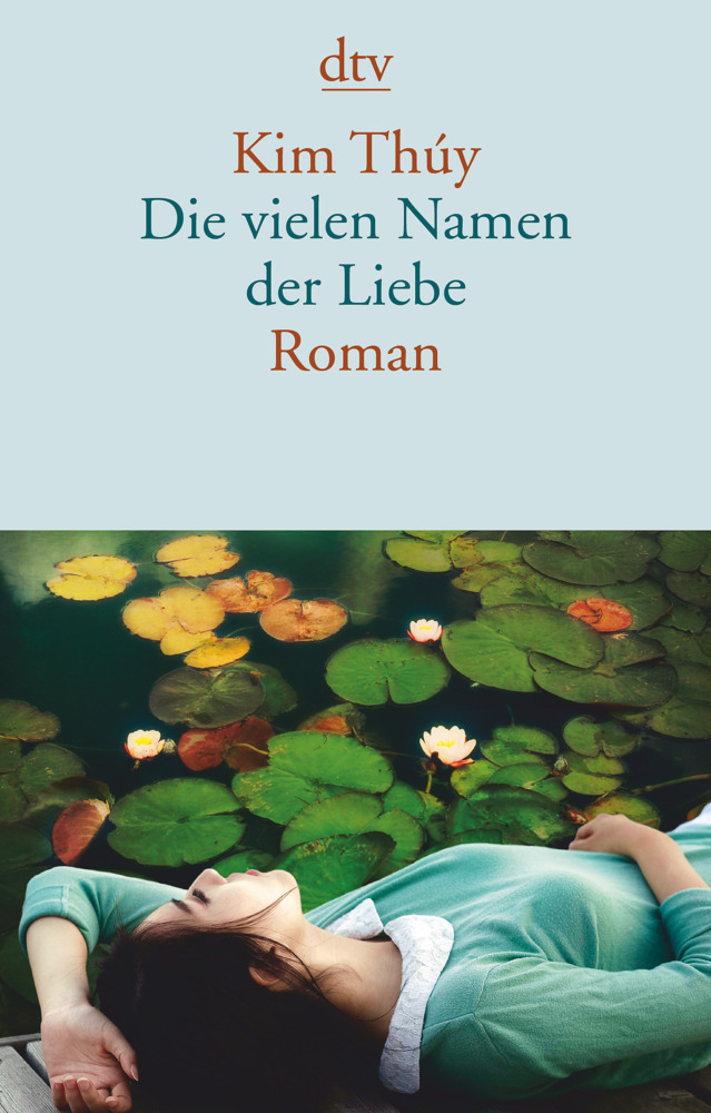 Cover: 9783423146937 | Die vielen Namen der Liebe | Roman | Kim Thúy | Taschenbuch | 140 S.