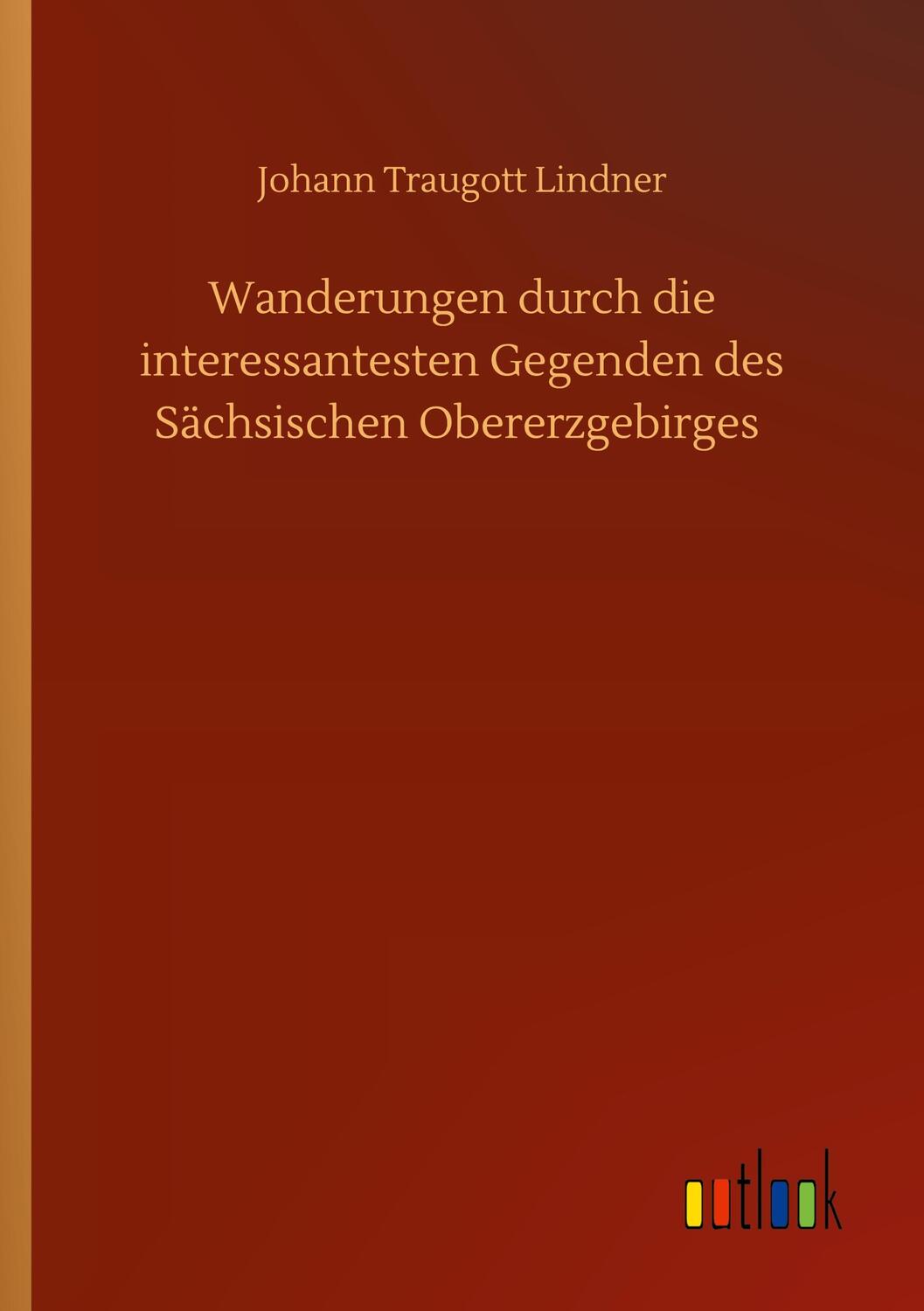 Cover: 9783752409864 | Wanderungen durch die interessantesten Gegenden des Sächsischen...