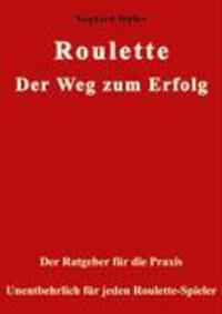 Cover: 9783833400650 | Roulette. Der Weg zum Erfolg. | Sieghard Müller | Taschenbuch | 132 S.