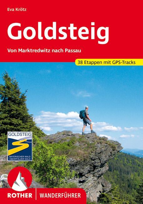 Cover: 9783763344093 | Goldsteig | Von Marktredwitz nach Passau. 38 Etappen. Mit GPS-Tracks