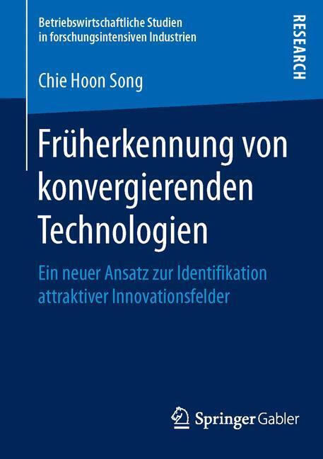 Cover: 9783658113575 | Früherkennung von konvergierenden Technologien | Chie Hoon Song | Buch