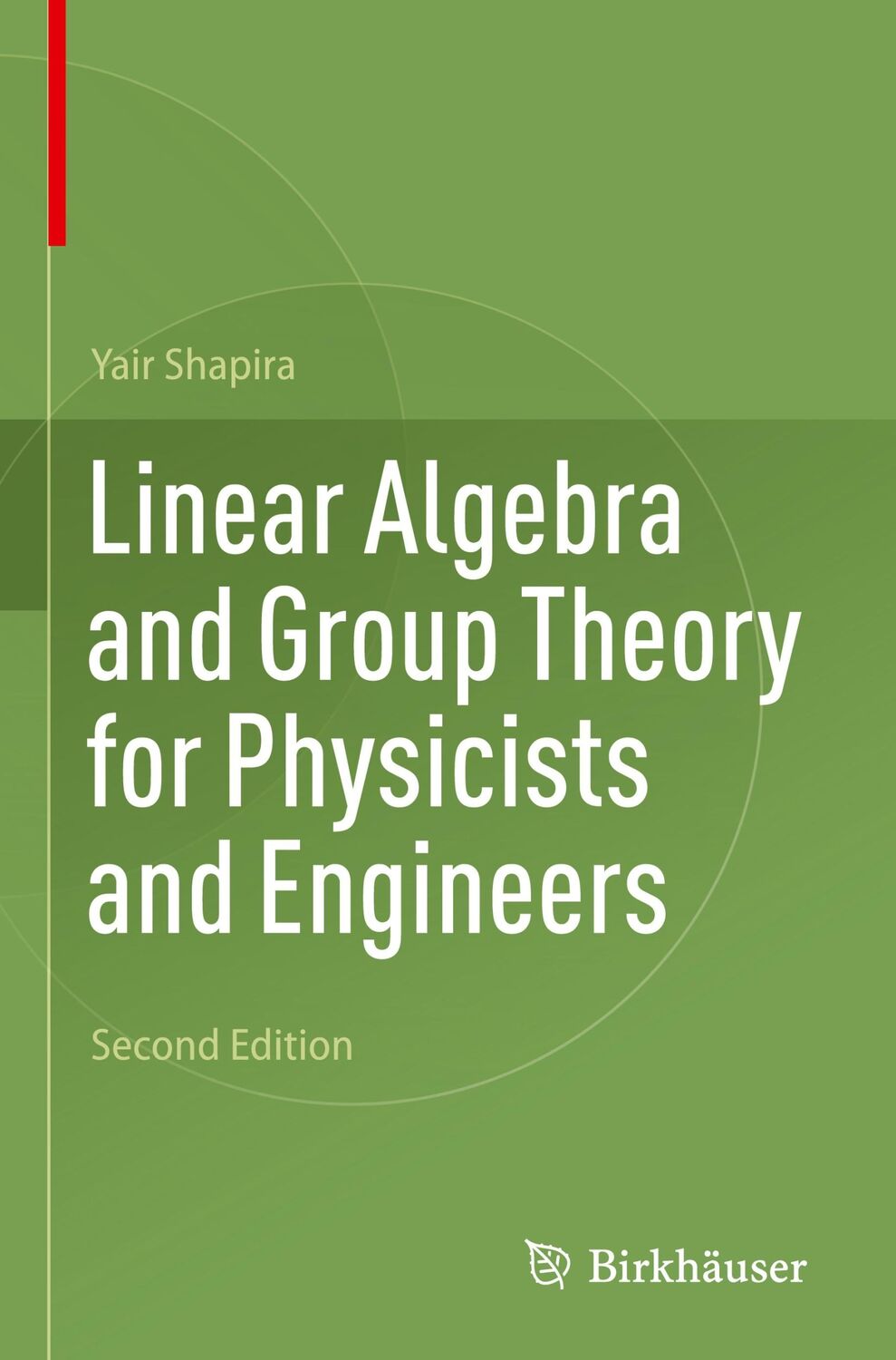 Cover: 9783031224218 | Linear Algebra and Group Theory for Physicists and Engineers | Shapira