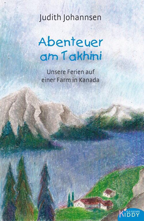 Cover: 9783830118602 | Abenteuer am Tahkini | Unsere Ferien auf einer Farm in Kanada | Buch