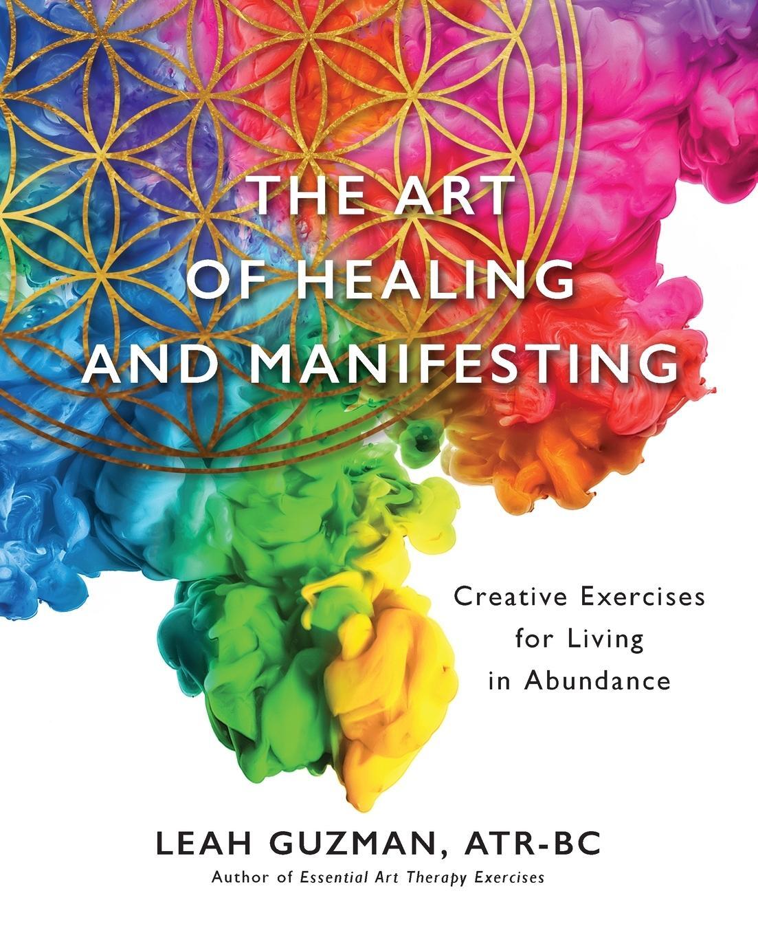Cover: 9781737920205 | The Art of Healing and Manifesting | Atr-Bc Leah Guzman | Taschenbuch