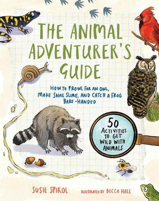 Cover: 9781611809534 | The Animal Adventurer's Guide | Susie Spikol | Taschenbuch | Englisch
