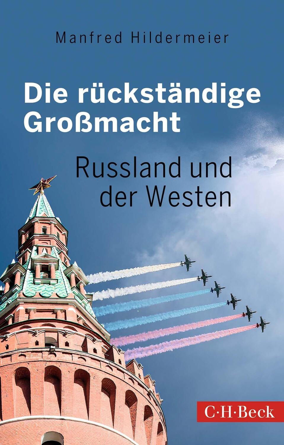 Cover: 9783406793530 | Die rückständige Großmacht | Russland und der Westen | Hildermeier