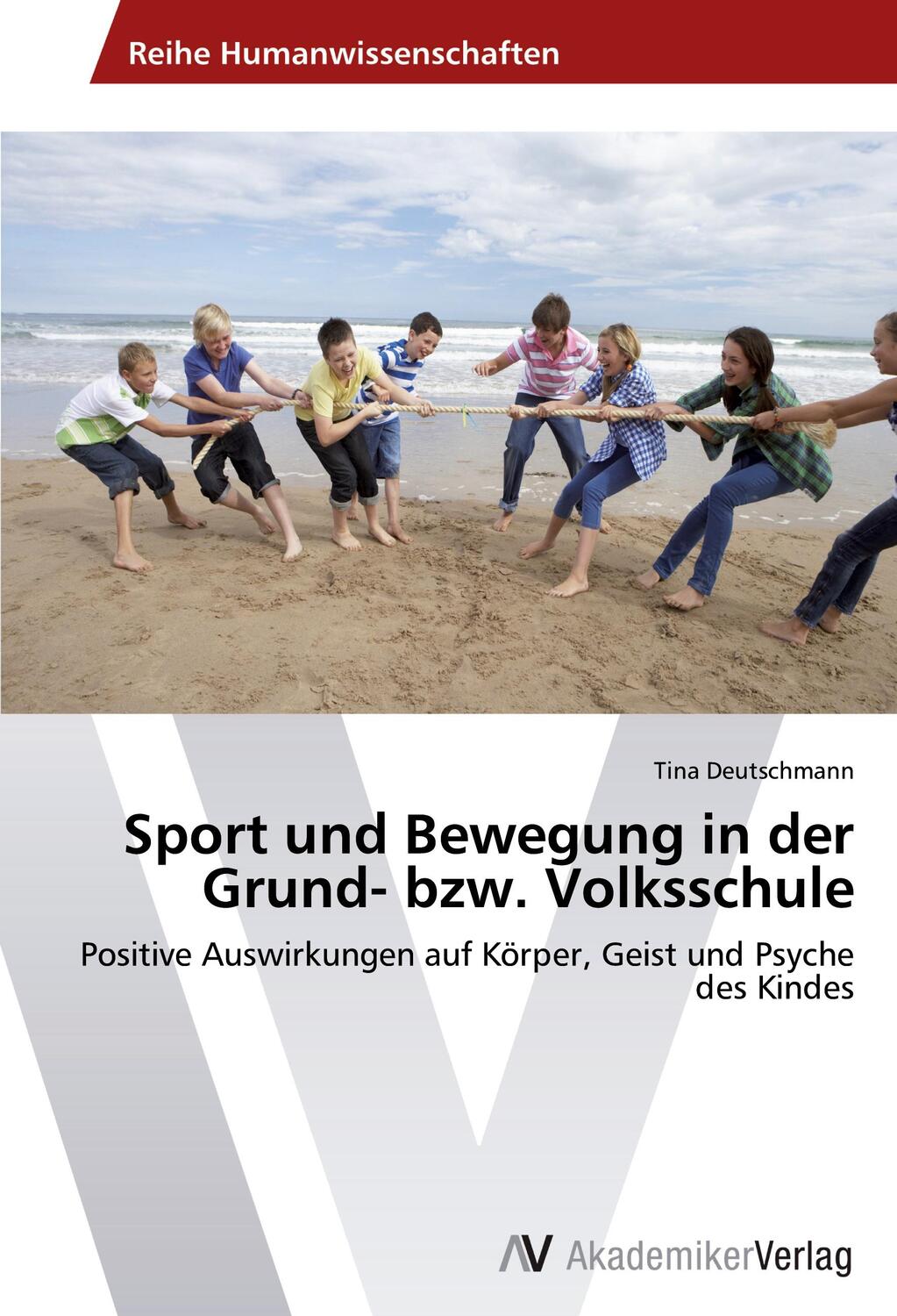 Cover: 9783639457049 | Sport und Bewegung in der Grund- bzw. Volksschule | Tina Deutschmann