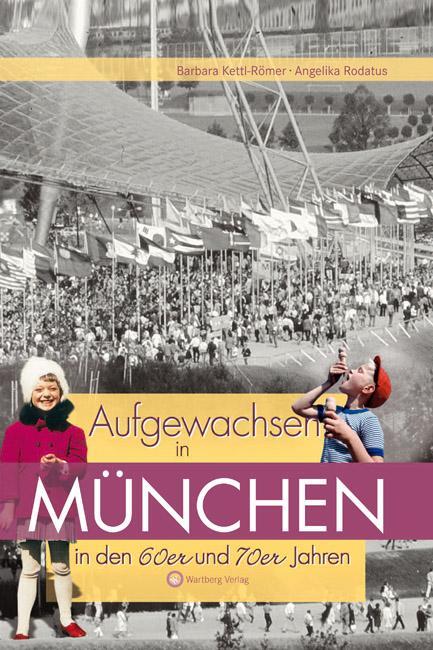Cover: 9783831318834 | Aufgewachsen in München in den 60er & 70er Jahren | Kettl-Römer | Buch