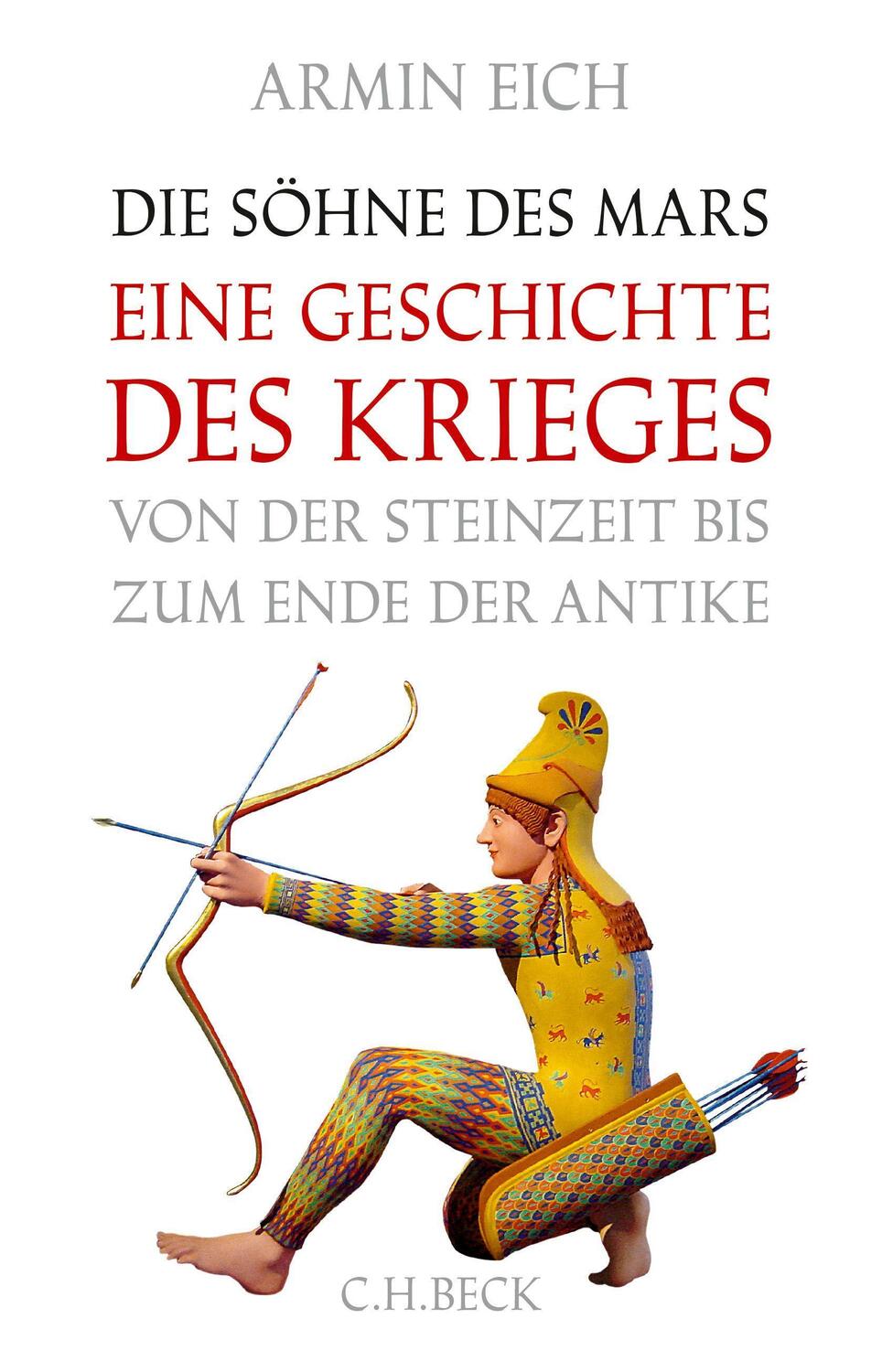 Cover: 9783406682292 | Die Söhne des Mars | Armin Eich | Buch | Deutsch | 2015 | C.H.Beck