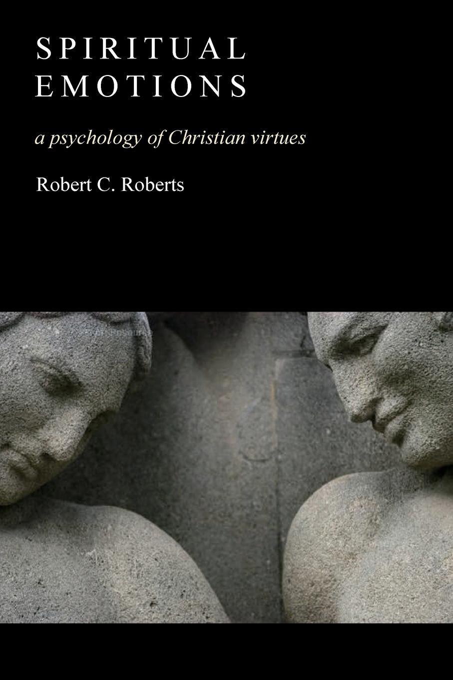Cover: 9780802827401 | Spiritual Emotions | A Psychology of Christian Virtues | Roberts