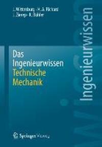 Cover: 9783642411212 | Das Ingenieurwissen: Technische Mechanik | Jens Wittenburg (u. a.)