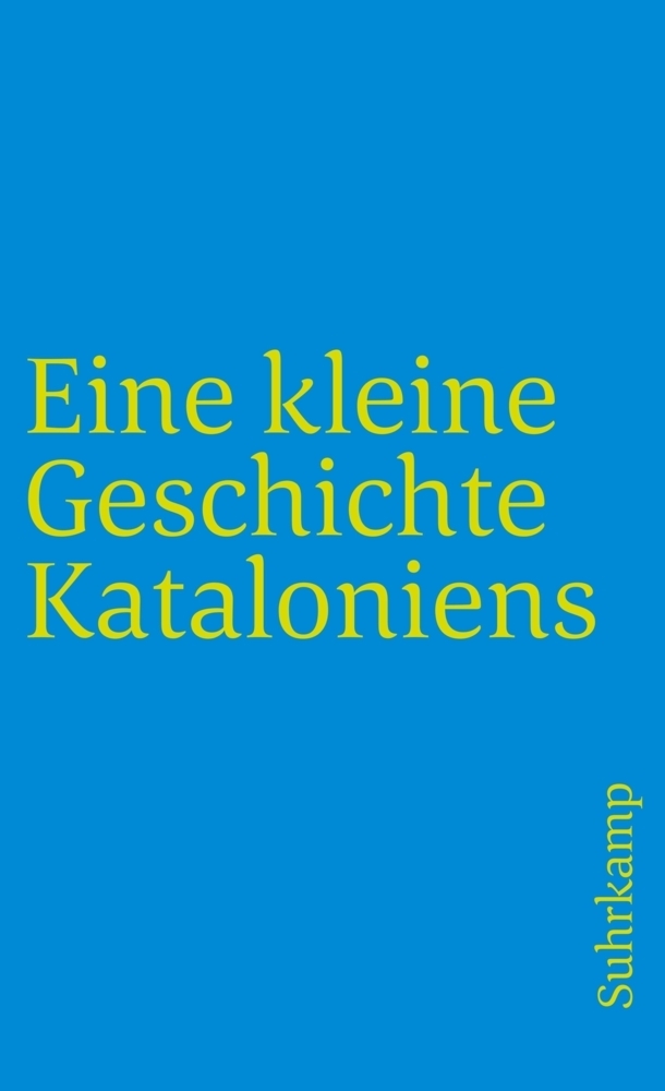 Cover: 9783518458792 | Eine kleine Geschichte Kataloniens | Walther L. Bernecker (u. a.)