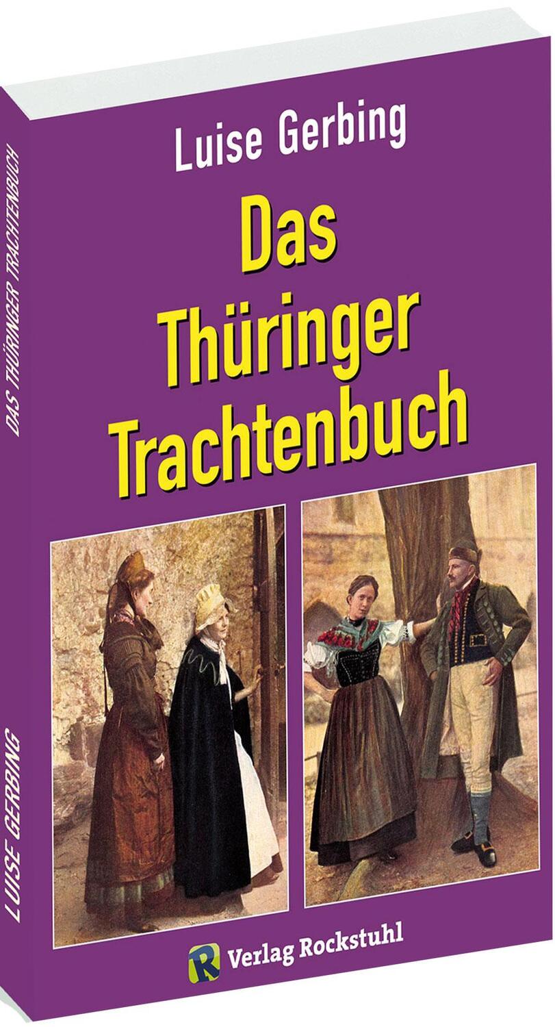 Cover: 9783959664042 | Das Thüringer Trachtenbuch | [Mit 17 Farbtafeln und 83 Abbildungen]