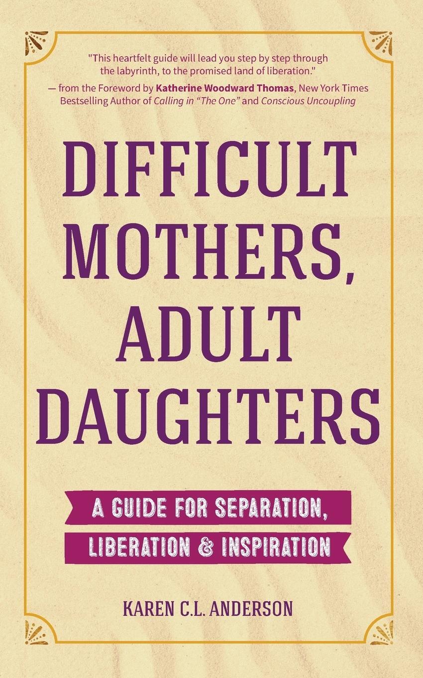 Cover: 9781633537170 | Difficult Mothers, Adult Daughters | Karen C. L. Anderson | Buch