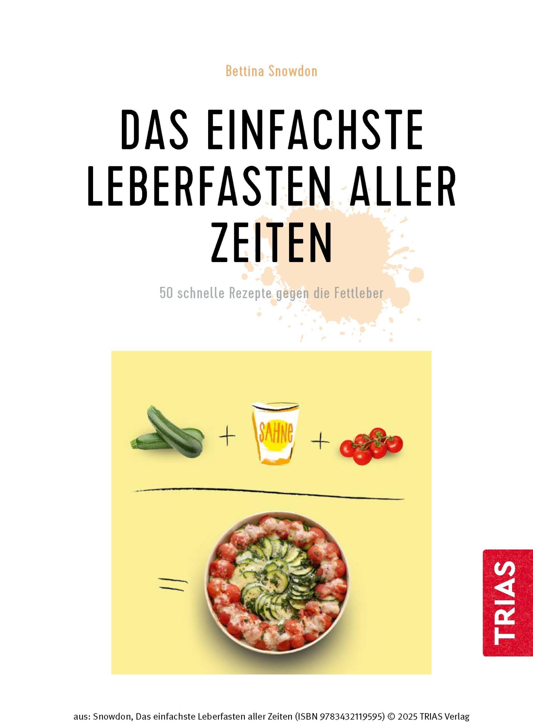 Bild: 9783432119595 | Das einfachste Leberfasten aller Zeiten | Bettina Snowdon | Buch