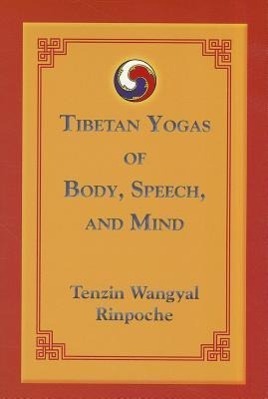 Cover: 9781559393805 | Tibetan Yogas of Body, Speech, and Mind | Tenzin Wangyal | Taschenbuch