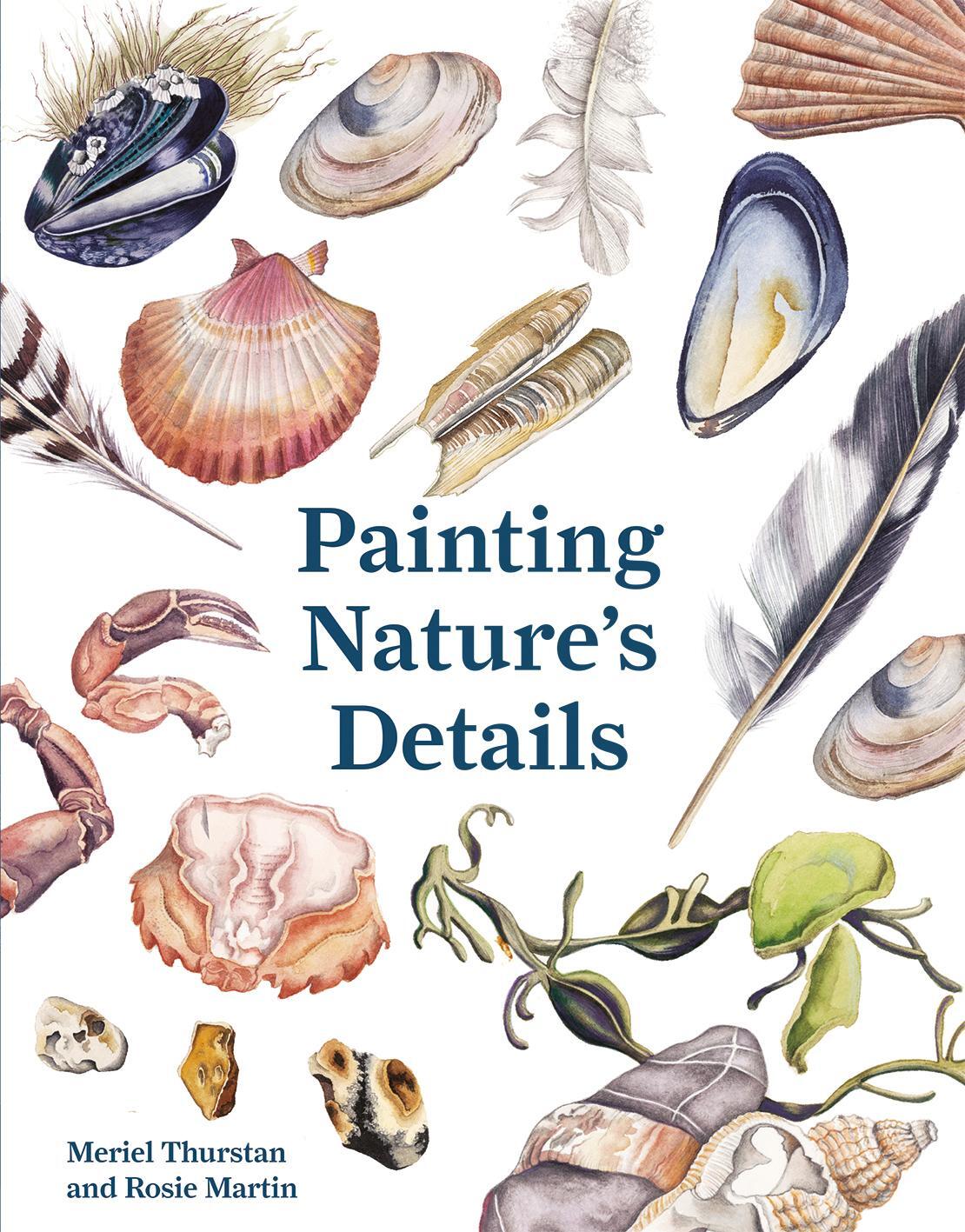 Cover: 9781849945455 | Painting Nature's Details | Meriel Thurstan (u. a.) | Taschenbuch