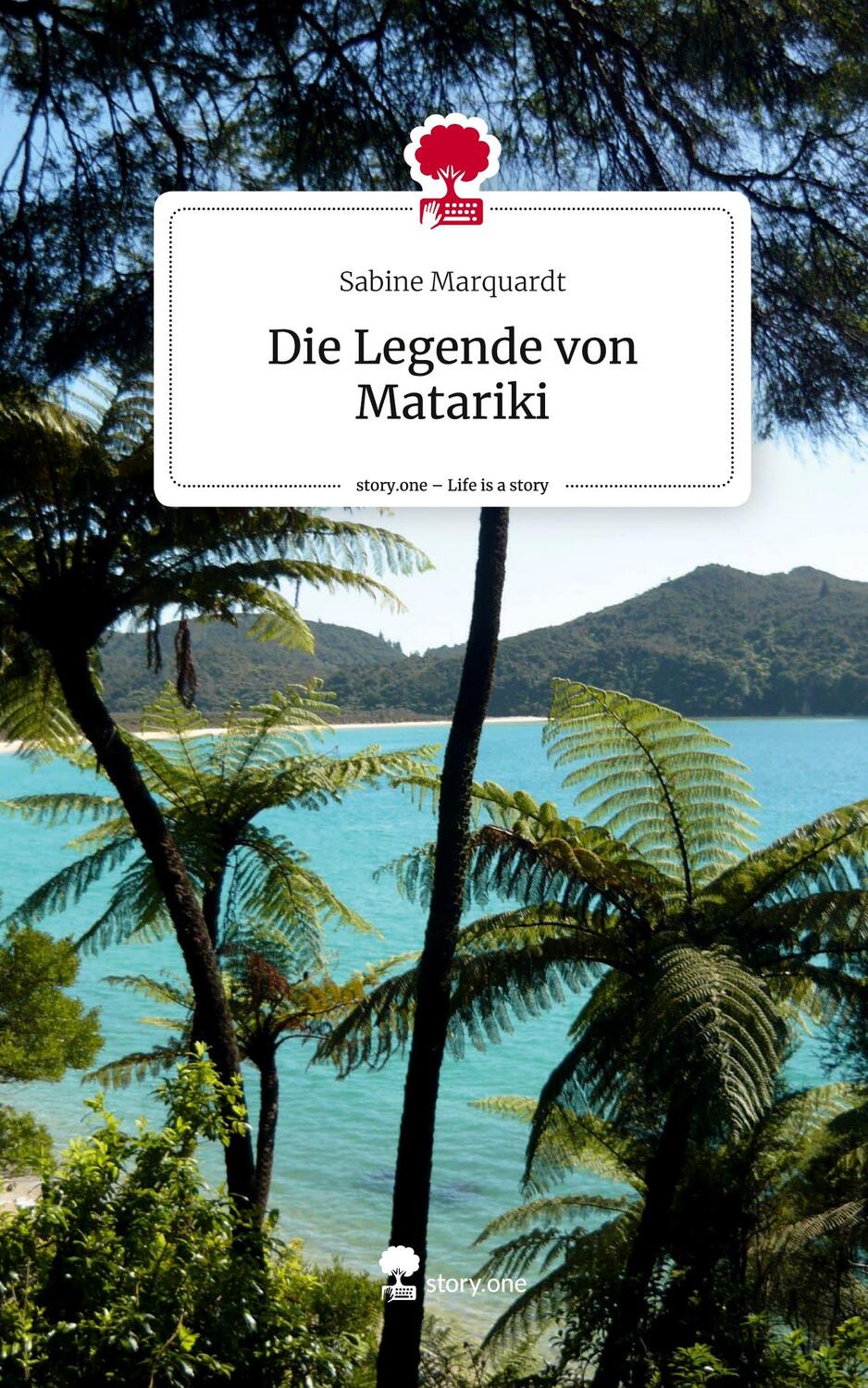 Cover: 9783711505446 | Die Legende von Matariki. Life is a Story - story.one | Marquardt