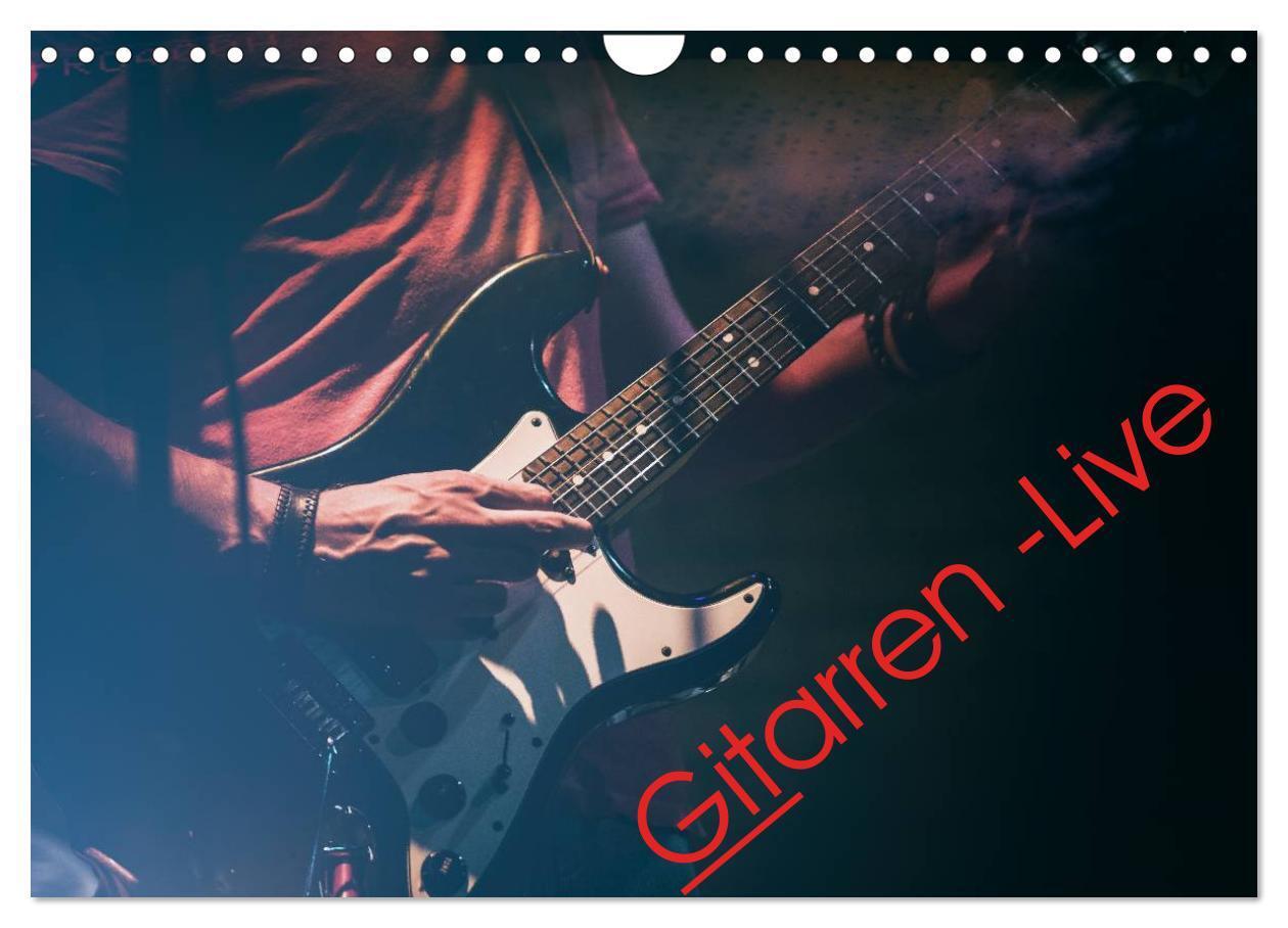 Cover: 9783435574384 | Gitarren - Live (Wandkalender 2025 DIN A4 quer), CALVENDO...