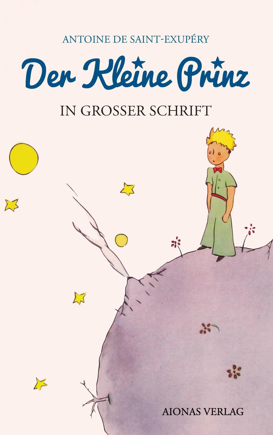 Cover: 9783946571582 | Der kleine Prinz: Großdruck: Das Lesebuch für Kinder und Erwachsene