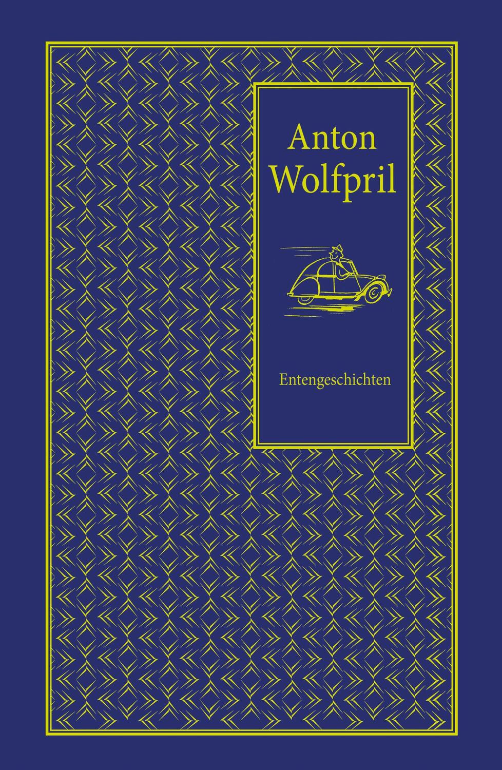 Cover: 9783982160801 | Entengeschichten | Ein Jahr im Citroën 2CV | Anton Wolfpril | Buch