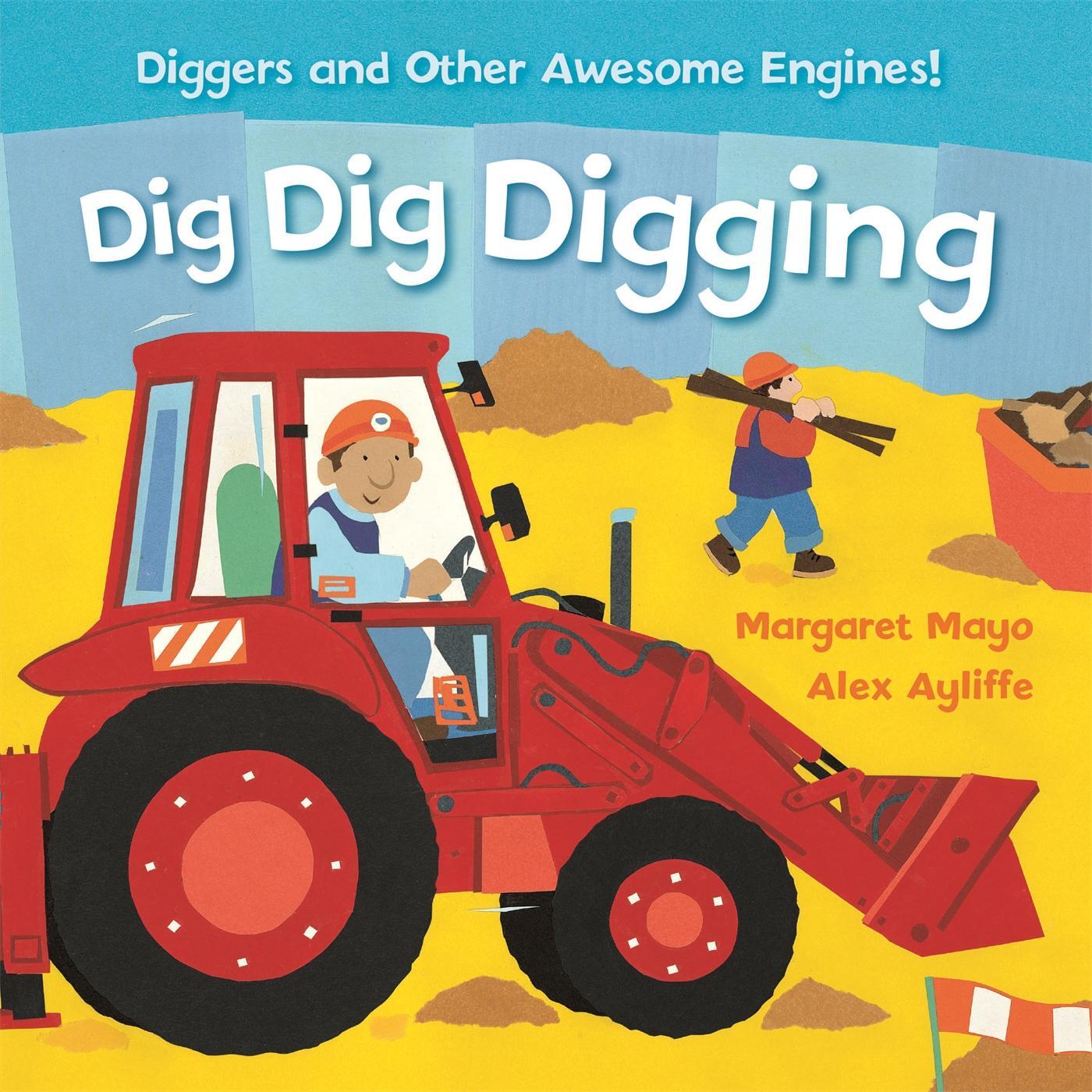 Cover: 9781408345597 | Awesome Engines: Dig Dig Digging Padded Board Book | Padded Board Book