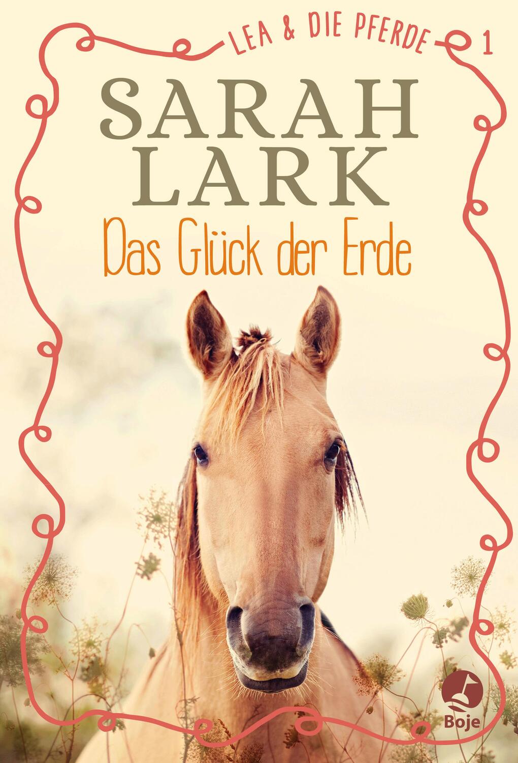 Cover: 9783414825391 | Lea und die Pferde 1 - Das Glück der Erde | Band 1 | Sarah Lark | Buch