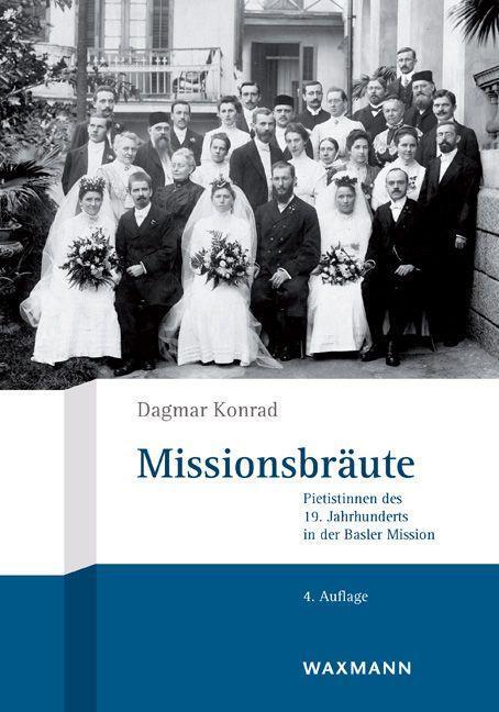 Cover: 9783830929048 | Missionsbräute | Dagmar Konrad | Taschenbuch | 498 S. | Deutsch | 2013