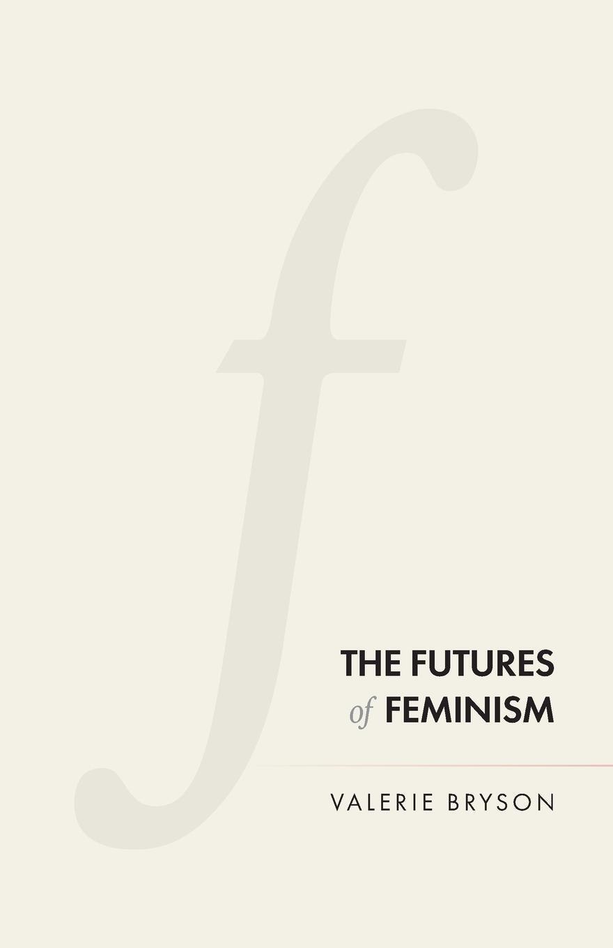 Cover: 9781526138514 | The futures of feminism | Valerie Bryson | Taschenbuch | Paperback