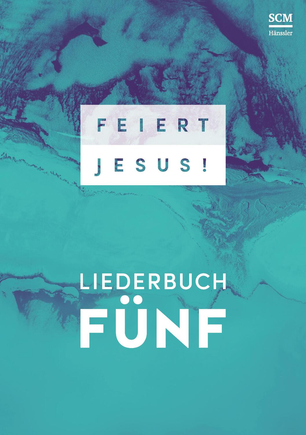 Cover: 9783775157001 | Feiert Jesus! 5 | Taschenbuch | 445 S. | Deutsch | 2020 | SCM Hänssler