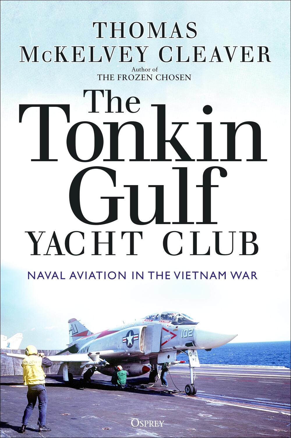 Cover: 9781472845948 | The Tonkin Gulf Yacht Club | Naval Aviation in the Vietnam War | Buch