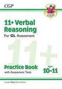 Cover: 9781789081671 | 11+ GL Verbal Reasoning Practice Book &amp; Assessment Tests - Ages...