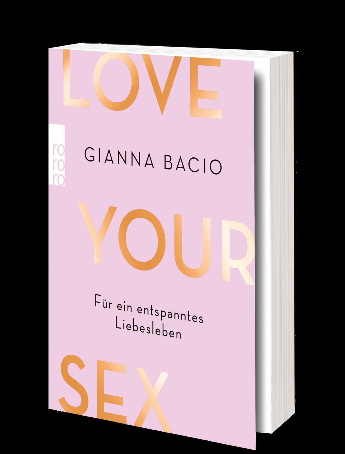 Bild: 9783499007965 | Love Your Sex | Für ein entspanntes Liebesleben | Gianna Bacio | Buch