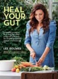 Cover: 9781743365618 | Heal Your Gut | Supercharged Food | Lee Holmes | Taschenbuch | 2016
