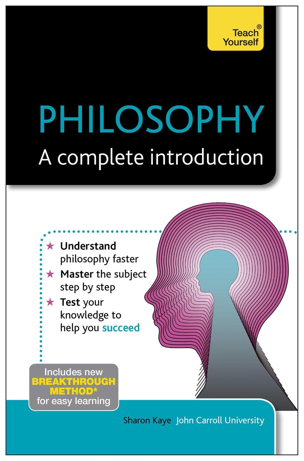 Cover: 9781444190137 | Philosophy: A Complete Introduction: Teach Yourself | Sharon Kaye