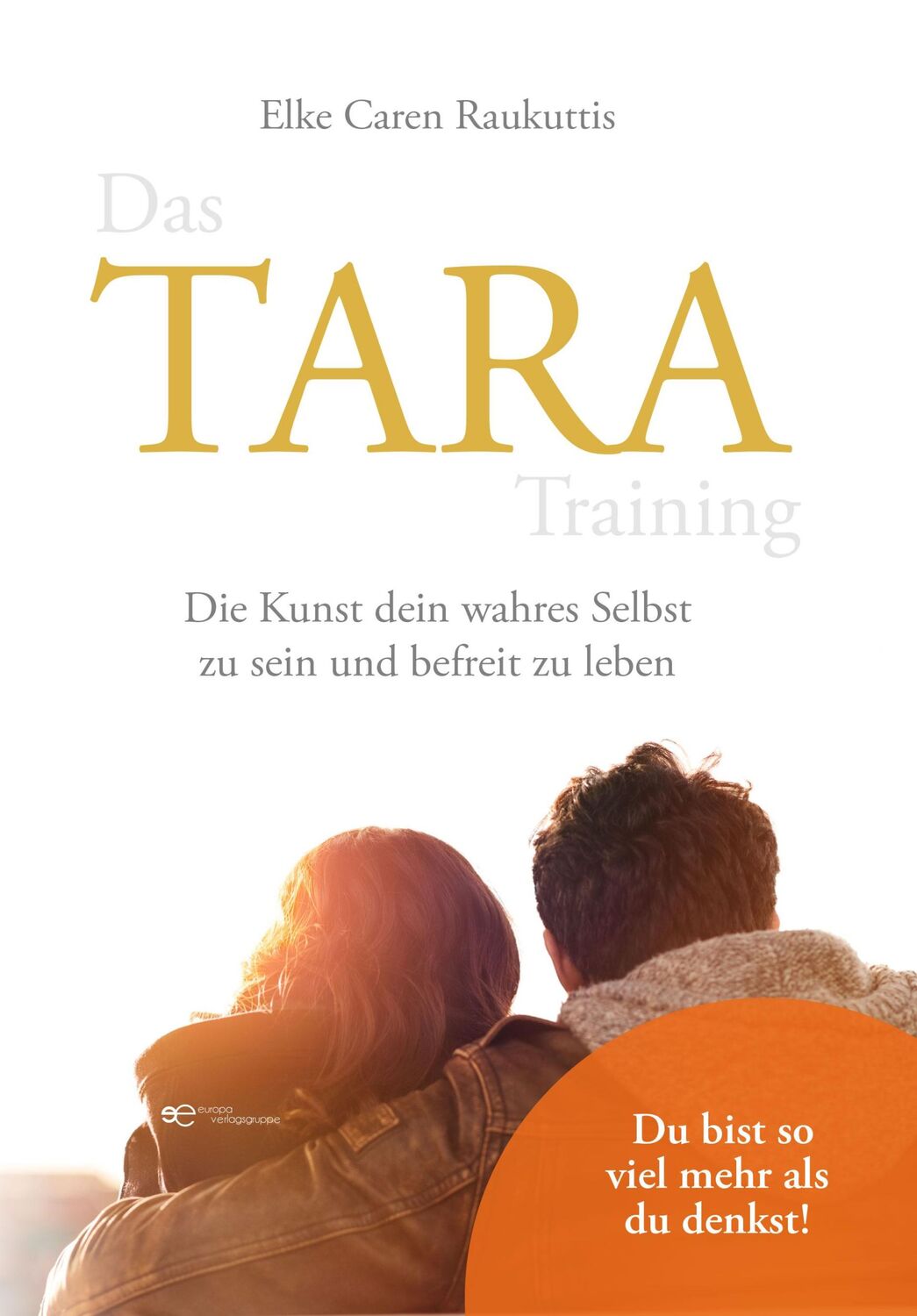 Cover: 9791220108324 | Das TARA Training | Elke Caren Raukuttis | Taschenbuch | Globus | 2022