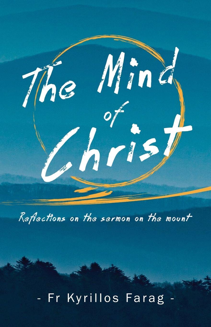 Cover: 9780645139563 | The Mind of Christ | Reflections on the sermon on the mount | Farag