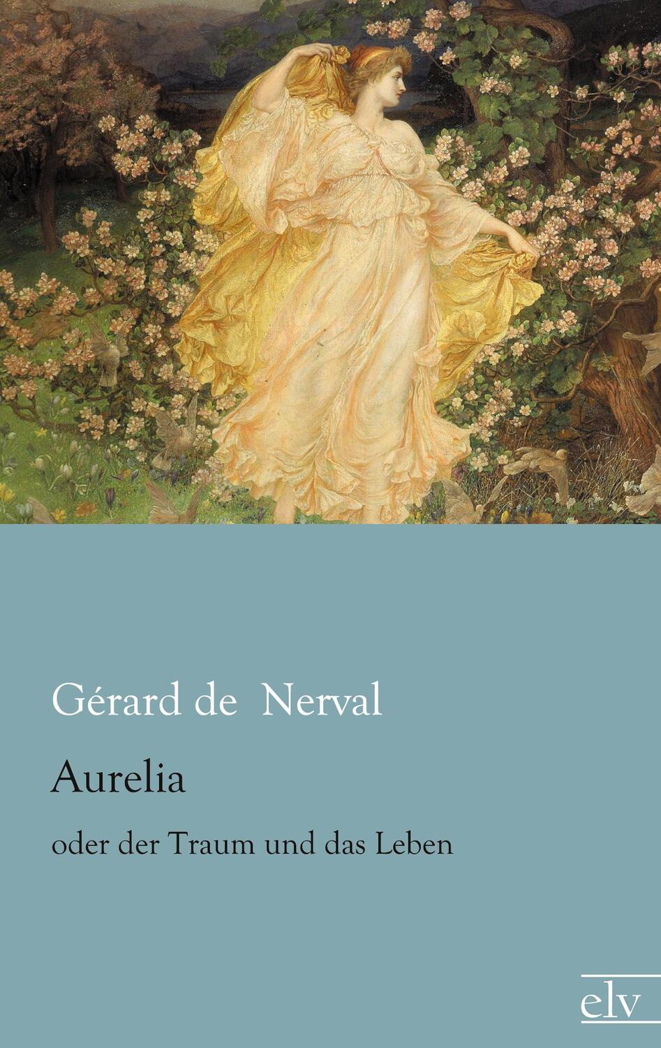 Cover: 9783959090902 | Aurelia | oder der Traum und das Leben | Gérard De Nerval | Buch