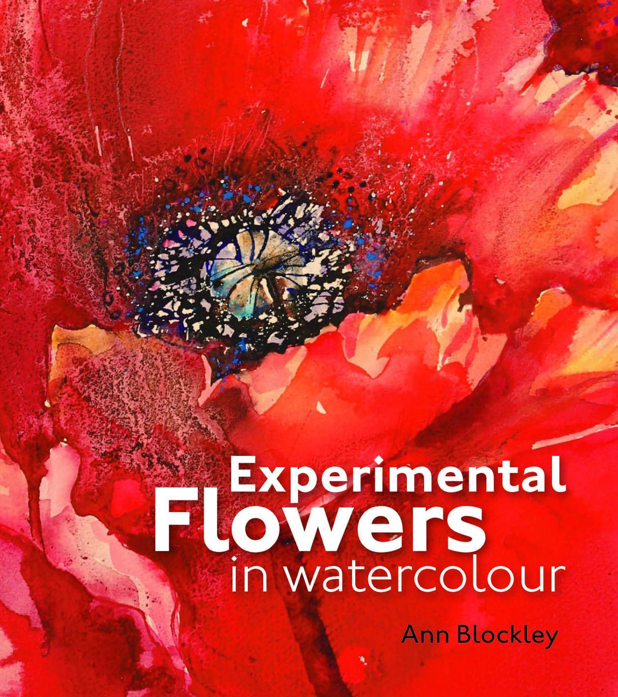 Cover: 9781906388775 | Experimental Flowers in Watercolour | Ann Blockley | Buch | Gebunden