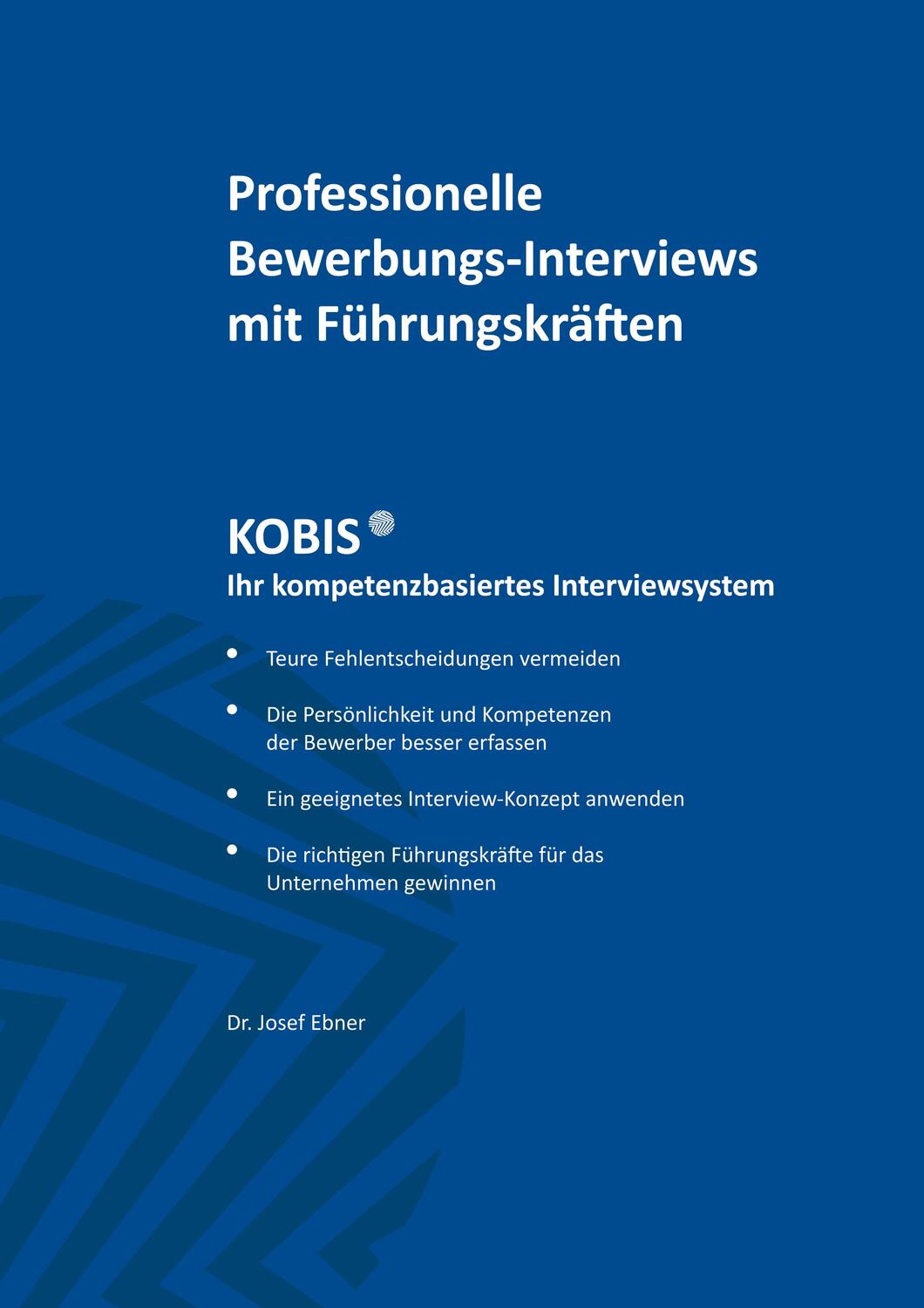 Cover: 9783756207749 | Professionelle Bewerbungs-Interviews mit Führungskräften | Josef Ebner
