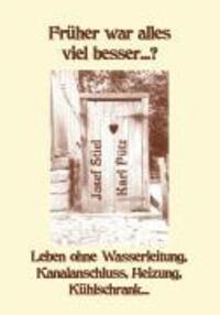 Cover: 9783832218720 | Früher war alles besser ...? | Karl Pütz (u. a.) | Taschenbuch | 2003