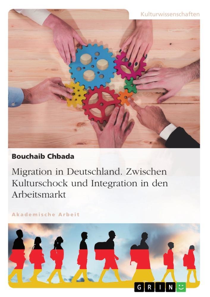 Cover: 9783346165992 | Migration in Deutschland. Zwischen Kulturschock und Integration in...